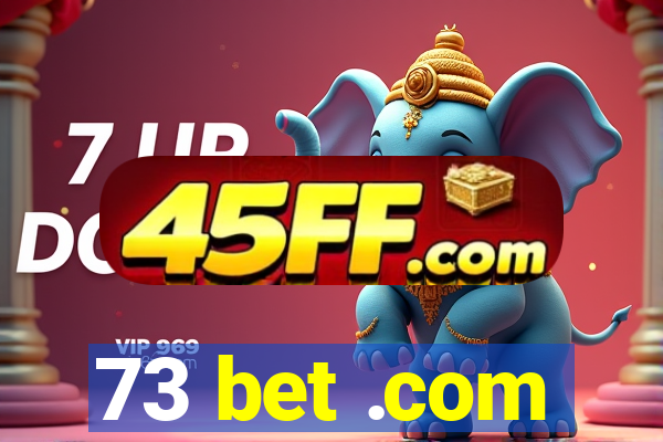 73 bet .com